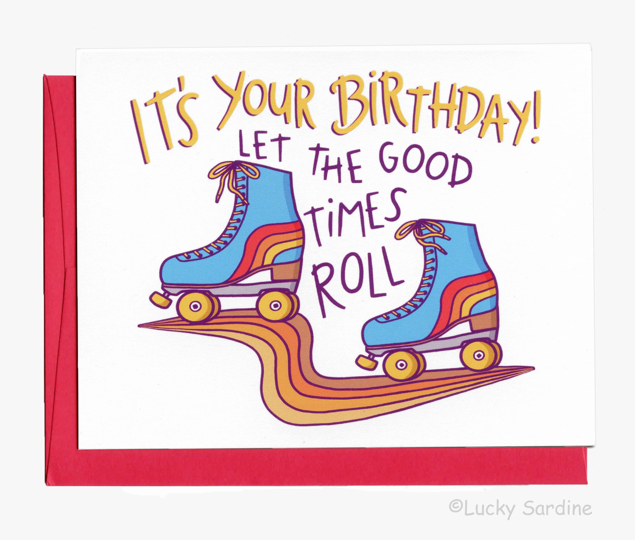 Roller Skate, Let the Good Times Roll, Retro Birthday Card