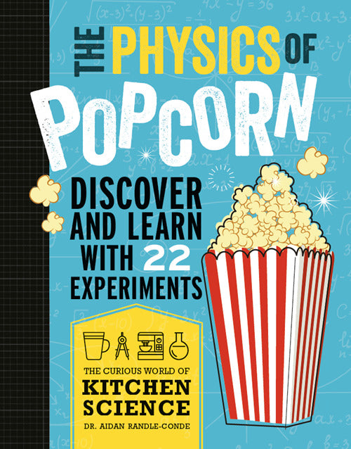 Curious World Of Kitchen Science, Physics Of Popcorn, The