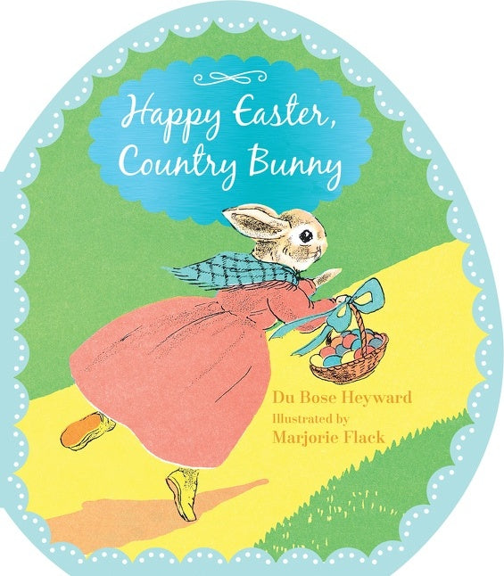 Happy Easter, Country Bunny Shaped Board Book: An Easter And Springtime Book For Kids
