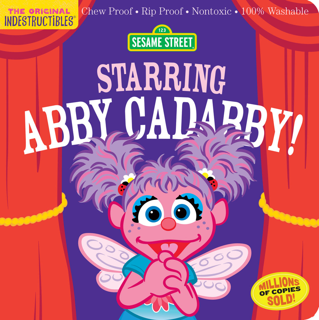Indestructibles: Sesame Street: Starring Abby Cadabby!: Chew Proof · Rip Proof · Nontoxic · 100% Washable (Book for Babies, Newborn Books, Safe to Chew)